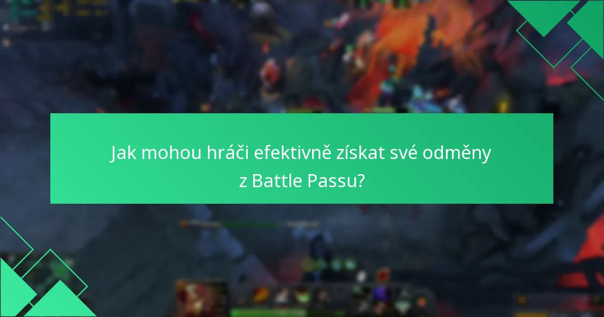 Jak mohou hráči efektivně získat své odměny z Battle Passu?