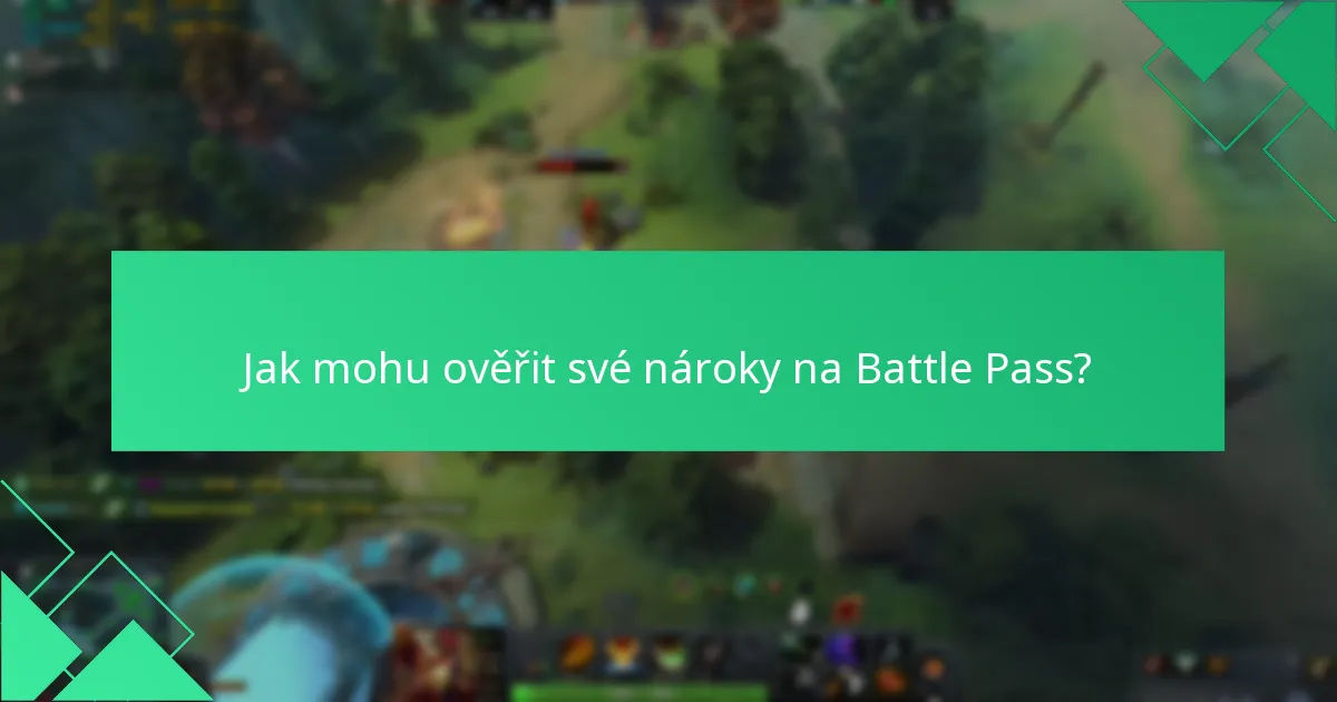 Jak mohu ověřit své nároky na Battle Pass?