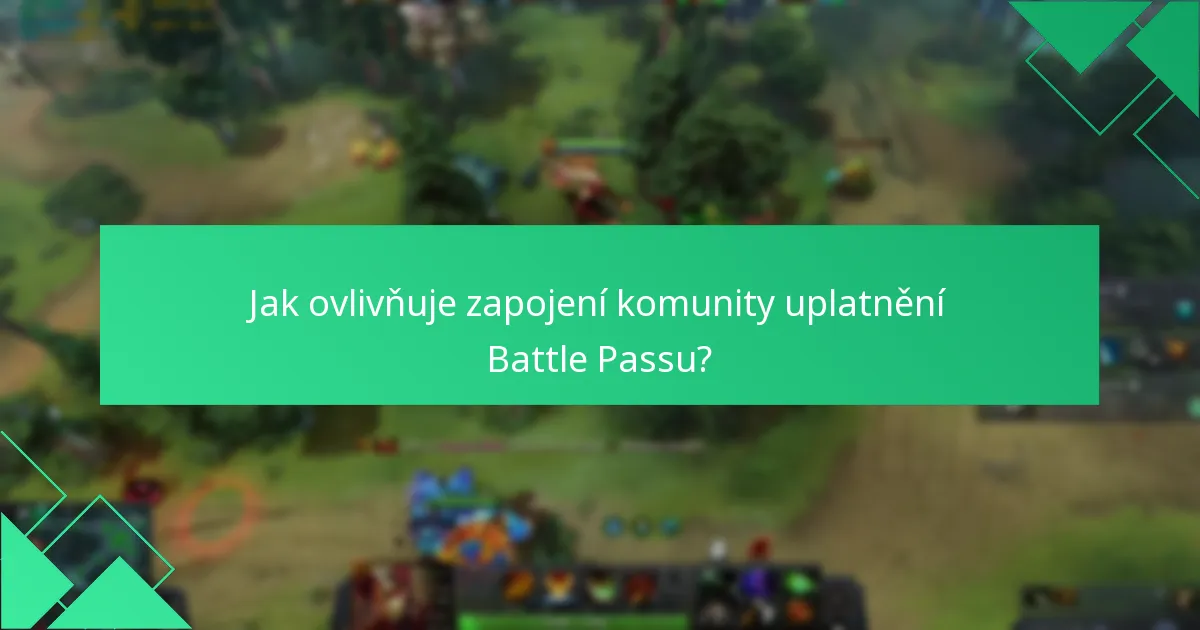 Jak ovlivňuje zapojení komunity uplatnění Battle Passu?