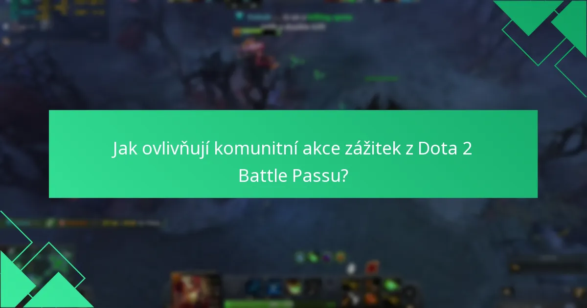 Jak ovlivňují komunitní akce zážitek z Dota 2 Battle Passu?