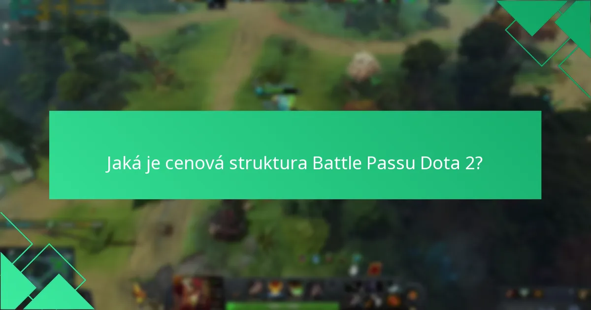 Jaká je cenová struktura Battle Passu Dota 2?