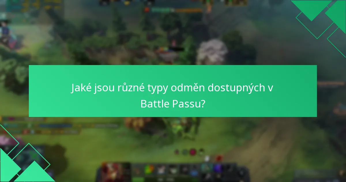 Jaké jsou různé typy odměn dostupných v Battle Passu?