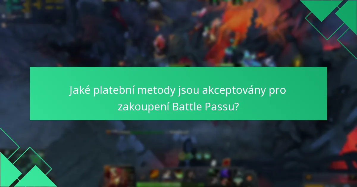 Jaké platební metody jsou akceptovány pro zakoupení Battle Passu?