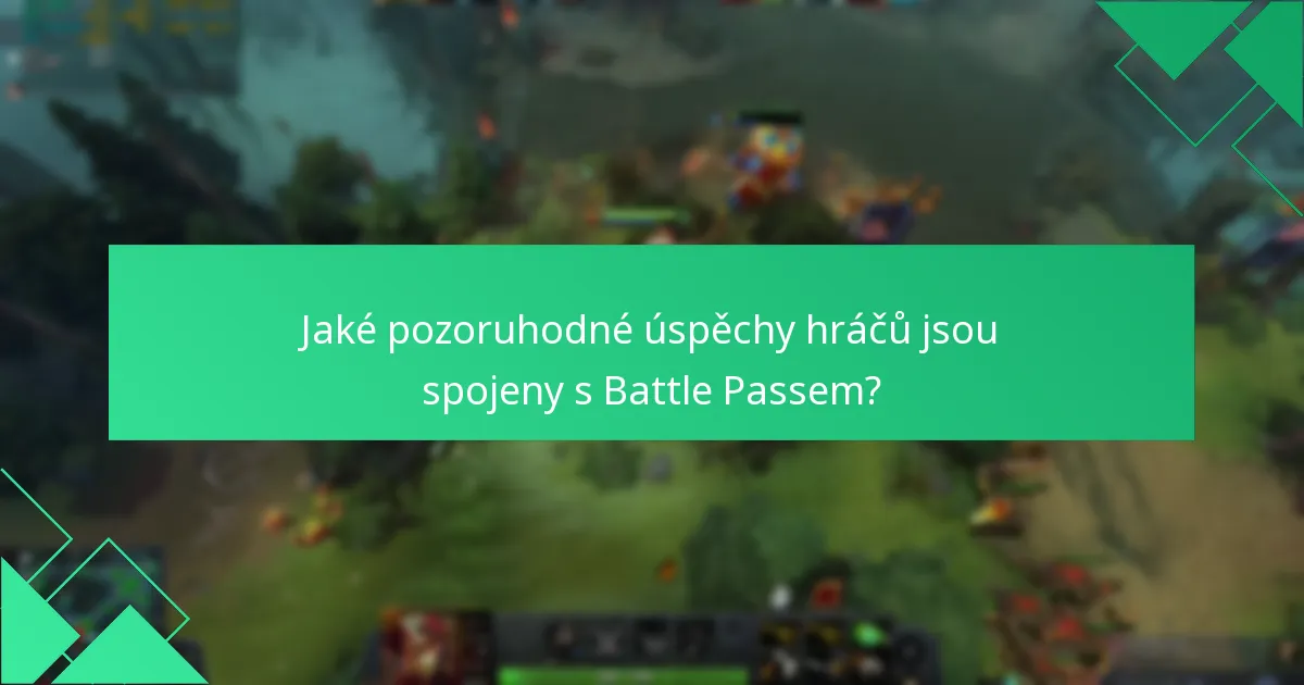 Jaké pozoruhodné úspěchy hráčů jsou spojeny s Battle Passem?